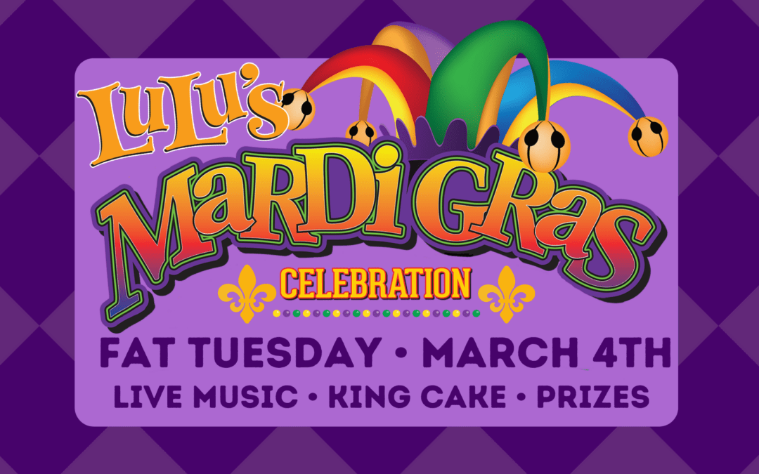 LuLu’s Destin Mardi Gras Celebration- Mar 4