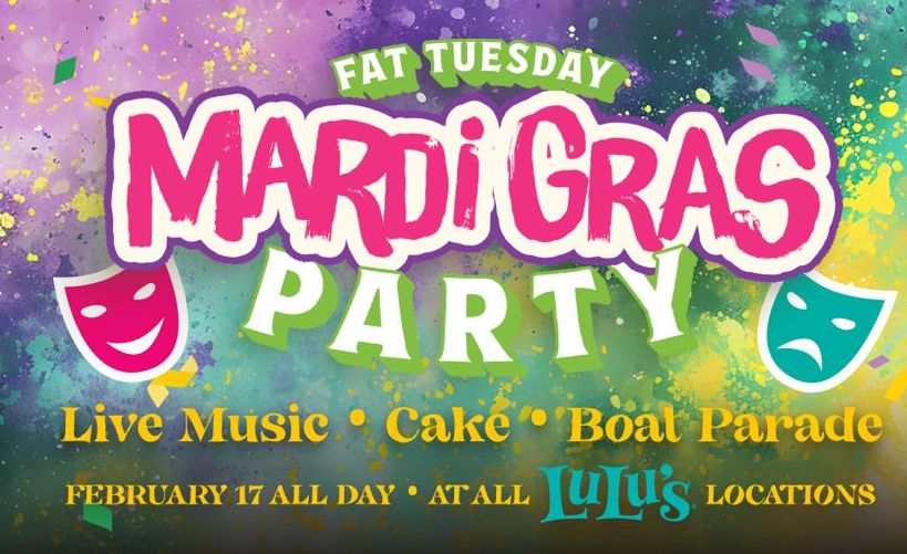 LuLu’s 27th Anniversary Fat Tuesday Mardi Gras Party & Boat Parade – Feb 17