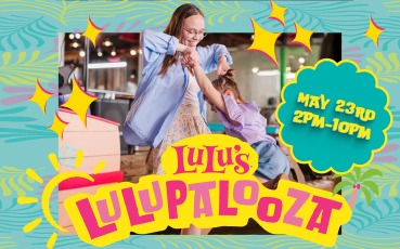 LuLuPalooza Summer Kick Off!
